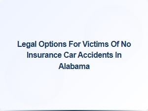 Understanding Your Legal Rights After an Uninsured Car Accident in Alabama